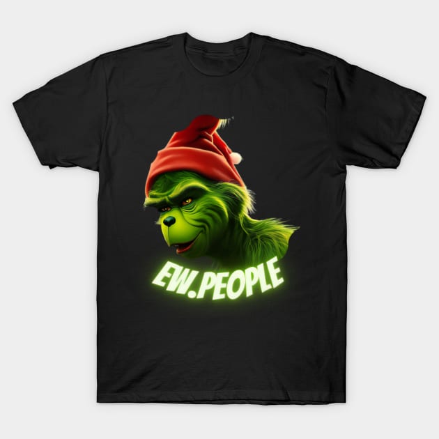 Grinch Ew People T-Shirt by Shadowbyte91